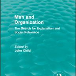 Man and Organization (Routledge Revivals) Man and Organization (Routledge Revivals)