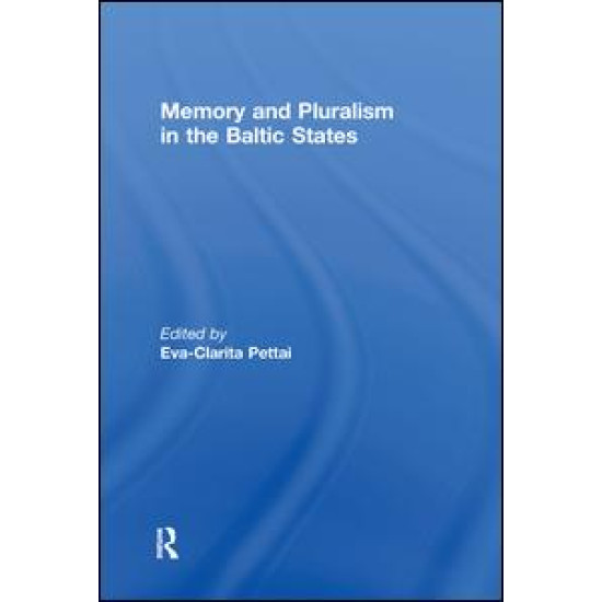 Memory and Pluralism in the Baltic States