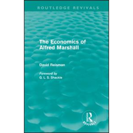 The Economics of Alfred Marshall (Routledge Revivals)