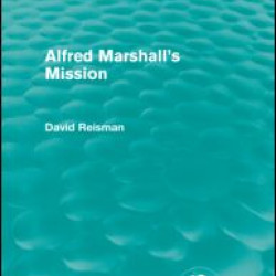 Alfred Marshall's Mission (Routledge Revivals) Alfred Marshall's Mission (Routledge Revivals)