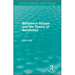 Reference Groups and the Theory of Revolution (Routledge Revivals)