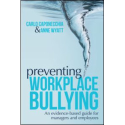 Preventing Workplace Bullying Preventing Workplace Bullying