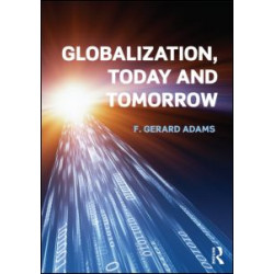 Globalization; Today and Tomorrow Globalization; Today and Tomorrow
