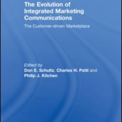The Evolution of Integrated Marketing Communications