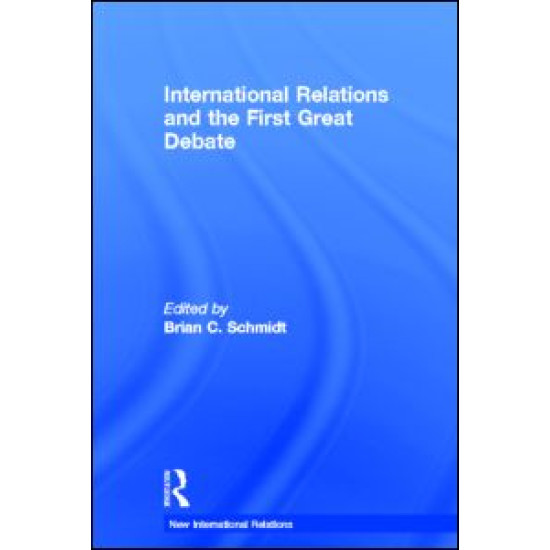 International Relations and the First Great Debate International Relations and the First Great Debate
