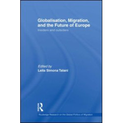 Globalisation, Migration, and the Future of Europe Globalisation, Migration, and the Future of Europe