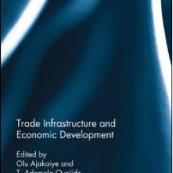 Trade Infrastructure and Economic Development Trade Infrastructure and Economic Development
