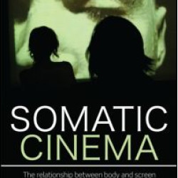 Somatic Cinema Somatic Cinema