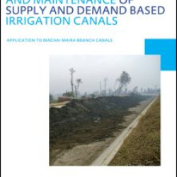 Role of Sediment Transport in Operation and Maintenance of Supply and Demand Based Irrigation Canals: Application to Machai Maira Branch Canals Role of Sediment Transport in Operation and Maintenance of Supply and Demand Based Irrigation Canals: Application to Machai Maira Branch Canals