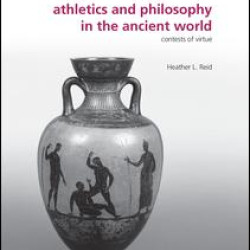 Athletics and Philosophy in the Ancient World Athletics and Philosophy in the Ancient World