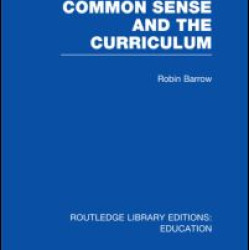Common Sense and the Curriculum Common Sense and the Curriculum