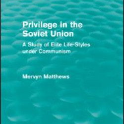 Privilege in the Soviet Union (Routledge Revivals) Privilege in the Soviet Union (Routledge Revivals)