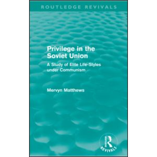 Privilege in the Soviet Union (Routledge Revivals)