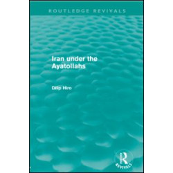 Iran Under the Ayatollahs (Routledge Revivals) Iran Under the Ayatollahs (Routledge Revivals)