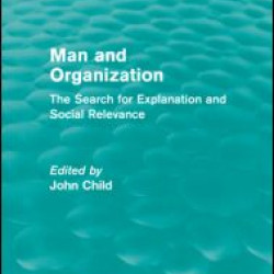 Man and Organization (Routledge Revivals) Man and Organization (Routledge Revivals)