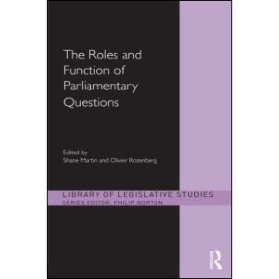 The Roles and Function of Parliamentary Questions The Roles and Function of Parliamentary Questions