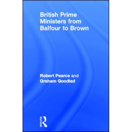 British Prime Ministers From Balfour to Brown British Prime Ministers From Balfour to Brown