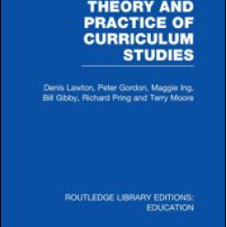Theory and Practice of Curriculum Studies Theory and Practice of Curriculum Studies