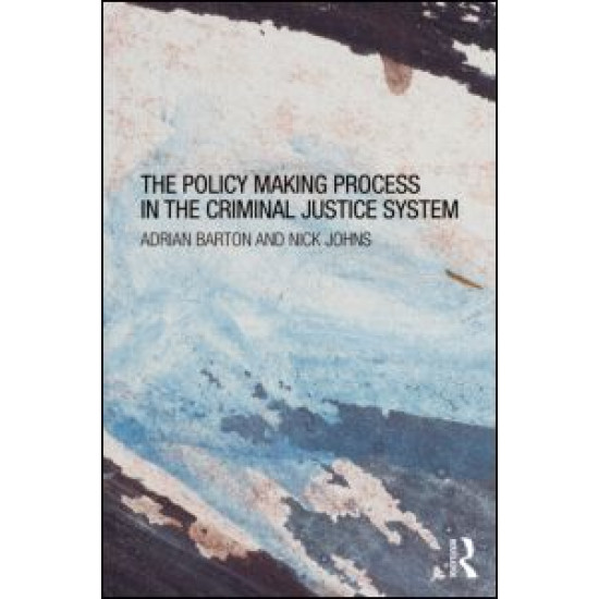 The Policy Making Process in the Criminal Justice System