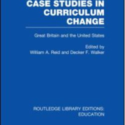 Case Studies in Curriculum Change Case Studies in Curriculum Change
