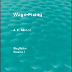 Wage-Fixing (Routledge Revivals)
