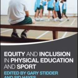 Equity and Inclusion in Physical Education and Sport Equity and Inclusion in Physical Education and Sport