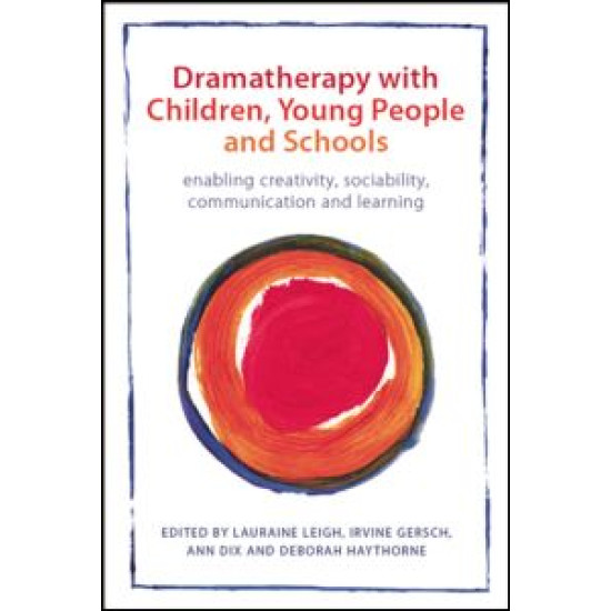 Dramatherapy with Children, Young People and Schools