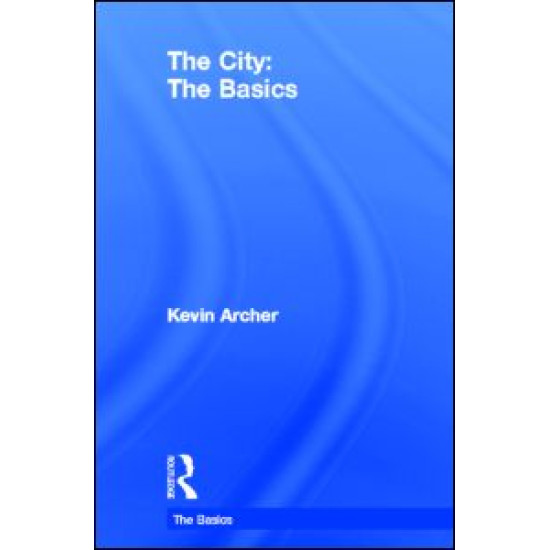 The City: The Basics The City: The Basics