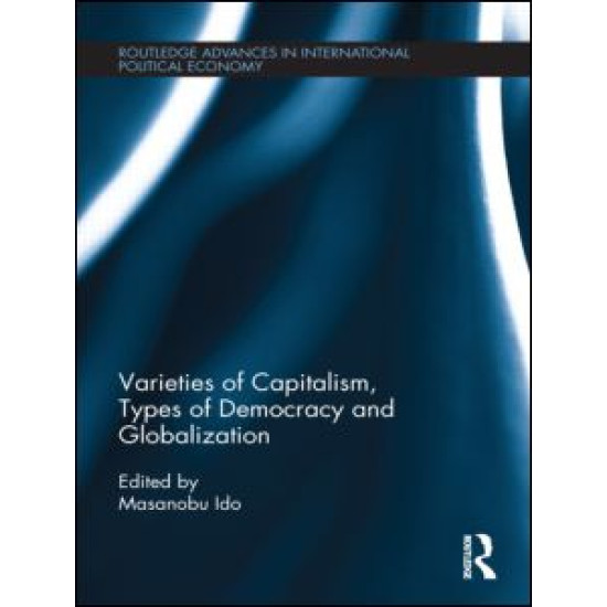 Varieties of Capitalism, Types of Democracy and Globalization