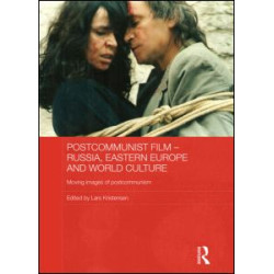 Postcommunist Film - Russia, Eastern Europe and World Culture Postcommunist Film - Russia, Eastern Europe and World Culture