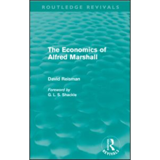 The Economics of Alfred Marshall (Routledge Revivals)