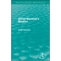 Alfred Marshall's Mission (Routledge Revivals)