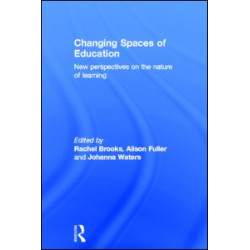 Changing Spaces of Education Changing Spaces of Education