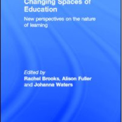 Changing Spaces of Education Changing Spaces of Education