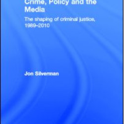 Crime, Policy and the Media