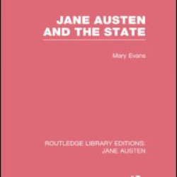 Jane Austen and the State (RLE Jane Austen) Jane Austen and the State (RLE Jane Austen)