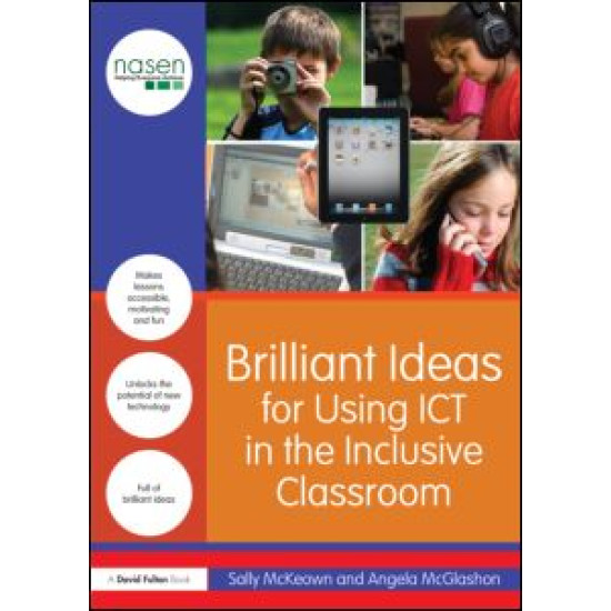Brilliant Ideas for Using ICT in the Inclusive Classroom Brilliant Ideas for Using ICT in the Inclusive Classroom