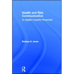 Health and Risk Communication Health and Risk Communication