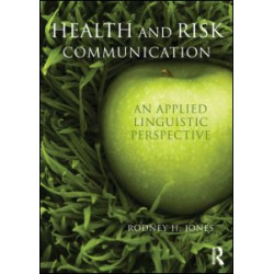 Health and Risk Communication Health and Risk Communication