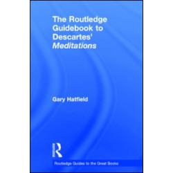 The Routledge Guidebook to Descartes' Meditations The Routledge Guidebook to Descartes' Meditations