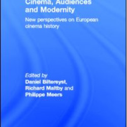 Cinema, Audiences and Modernity Cinema, Audiences and Modernity