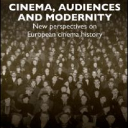 Cinema, Audiences and Modernity Cinema, Audiences and Modernity