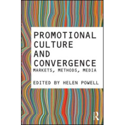 Promotional Culture and Convergence Promotional Culture and Convergence