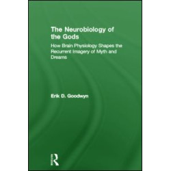 The Neurobiology of the Gods The Neurobiology of the Gods