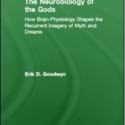 The Neurobiology of the Gods The Neurobiology of the Gods