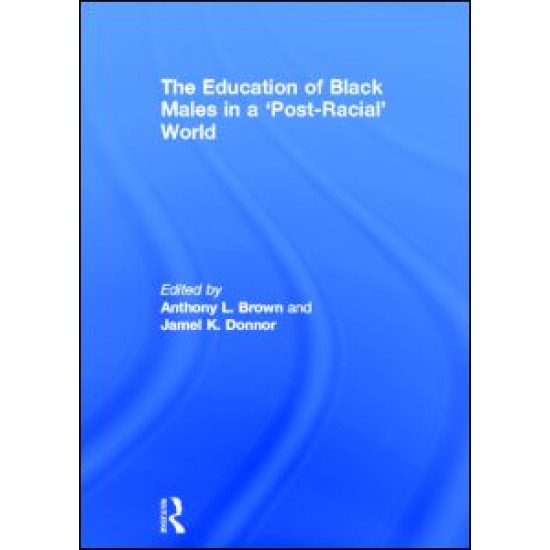 The Education of Black Males in a 'Post-Racial' World