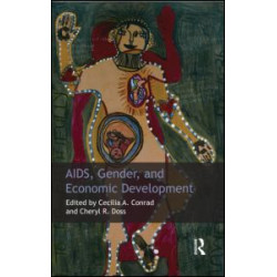 AIDS, Gender and Economic Development AIDS, Gender and Economic Development