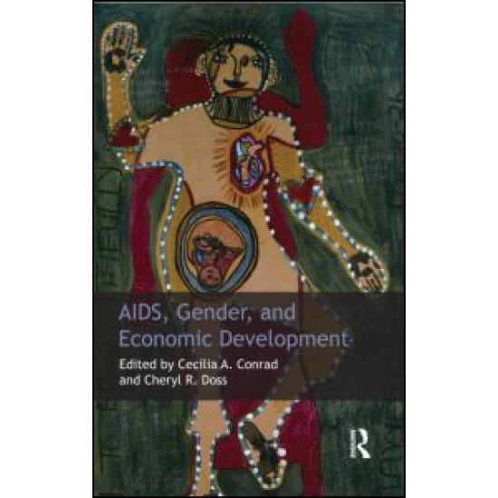 AIDS, Gender and Economic Development AIDS, Gender and Economic Development