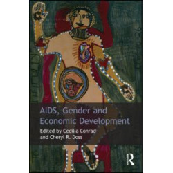 AIDS, Gender and Economic Development AIDS, Gender and Economic Development