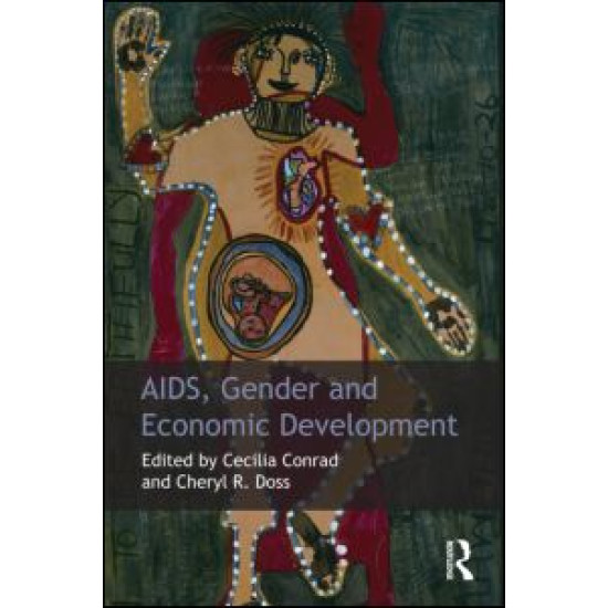 AIDS, Gender and Economic Development AIDS, Gender and Economic Development